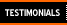 TESTIMONIALS